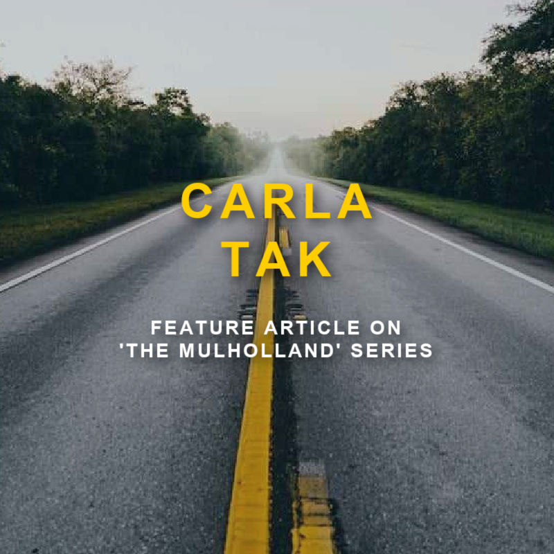 long road with text on artist Carla Tak about Feature Article by Barry Dumka on The Mulholland Series
